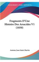 Fragments D'Une Histoire Des Arsacides V1 (1850): (French)