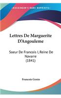 Lettres De Marguerite D'Angouleme