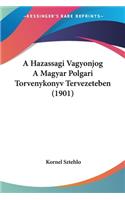 A Hazassagi Vagyonjog A Magyar Polgari Torvenykonyv Tervezeteben (1901)