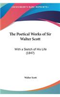 The Poetical Works of Sir Walter Scott