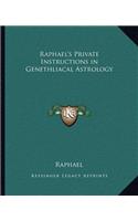 Raphael's Private Instructions in Genethliacal Astrology