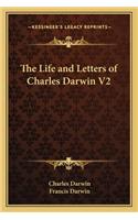 Life and Letters of Charles Darwin V2