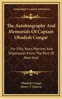 The Autobiography and Memorials of Captain Obadiah Congar