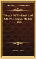 The Age of the Earth and Other Geological Studies (1908)
