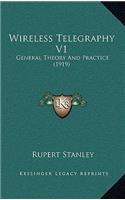 Wireless Telegraphy V1: General Theory and Practice (1919)