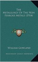 Metallurgy of the Non Ferrous Metals (1914)