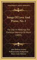 Songs Of Love And Praise, No. 2
