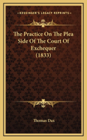The Practice on the Plea Side of the Court of Exchequer (1833)