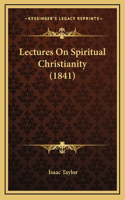 Lectures On Spiritual Christianity (1841)