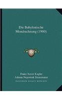 Die Babylonische Mondrechnung (1900)