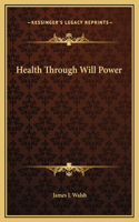 Health Through Will Power