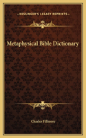 Metaphysical Bible Dictionary