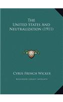 The United States And Neutralization (1911)