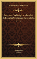 Programm Des Koniglichen Furstlich Hedwigschen Gymnasiums Zu Neustettin (1881)