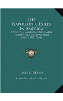 The Napoleonic Exiles In America