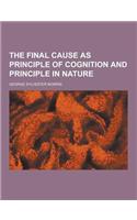 The Final Cause as Principle of Cognition and Principle in Nature