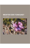 Meister Der Tonkunst