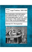 Pennsylvania Colonial Cases
