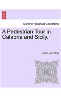 Pedestrian Tour in Calabria and Sicily.