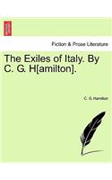 The Exiles of Italy. by C. G. H[amilton].