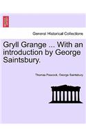 Gryll Grange ... with an Introduction by George Saintsbury.