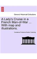 A Lady's Cruise in a French Man-Of-War ... with Map and Illustrations.: (English)