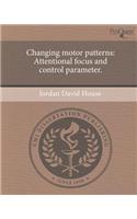 Changing Motor Patterns: Attentional Focus and Control Parameter.