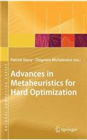 Advances in Metaheuristics for Hard Optimization