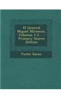 El General Miguel Miramon, Volumes 1-2... - Primary Source Edition
