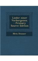 Lieder Einer Verborgenen. - Primary Source Edition
