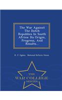 The War Against the Dutch Republics in South Africa