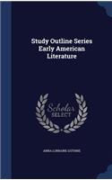 Study Outline Series Early American Literature