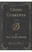 Cross Currents, Vol. 3 of 3: A Novel (Classic Reprint)