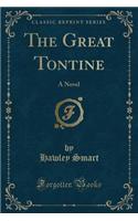 The Great Tontine: A Novel (Classic Reprint)