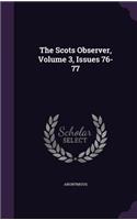 Scots Observer, Volume 3, Issues 76-77