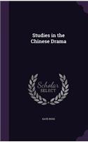 Studies in the Chinese Drama