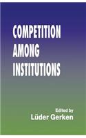 Competition Among Institutions