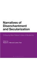 Narratives of Disenchantment and Secularization