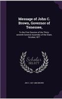 Message of John C. Brown, Governor of Tenessee,