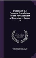 Bulletin of the Carnegie Foundation for the Advancement of Teaching ..., Issues 1-4