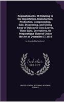 Regulations No. 35 Relating to the Importation, Manufacture, Production, Compounding, Sale, Dispensing, and Giving Away of Opium Or Coca Leaves, Their Salts, Derivatives, Or Preparations Thereof Under the Act of December 17, 1914