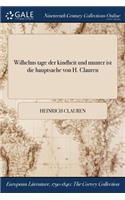 Wilhelms tage der kindheit und munter ist die hauptsache von H. Clauren