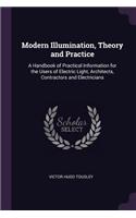 Modern Illumination, Theory and Practice