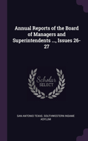 Annual Reports of the Board of Managers and Superintendents ..., Issues 26-27