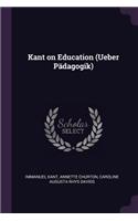 Kant on Education (Ueber Pädagogik)