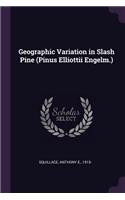 Geographic Variation in Slash Pine (Pinus Elliottii Engelm.)