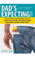 Dad's Expecting Too: Expectant fathers, expectant mothers, new dads and new moms share advice, tips and stories about all the surprises, questions and joys ahead...(English)