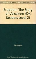 Eruption! The Story of Volcanoes (DK Readers Level 2)