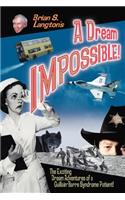 Dream Impossible!
