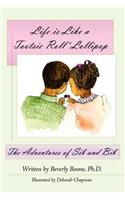 Life Is Like a Tootsie Roll(r) Lollipop